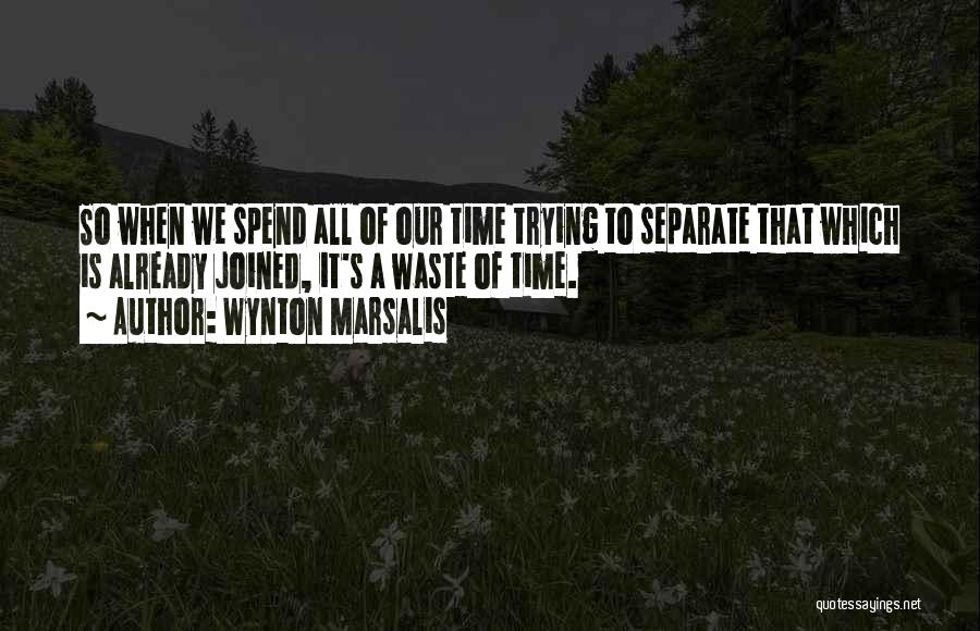 Wynton Marsalis Quotes 1705954