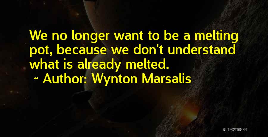 Wynton Marsalis Quotes 1751357