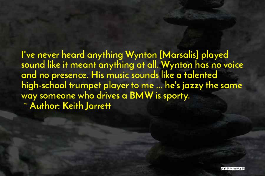 Wynton Marsalis Trumpet Quotes By Keith Jarrett