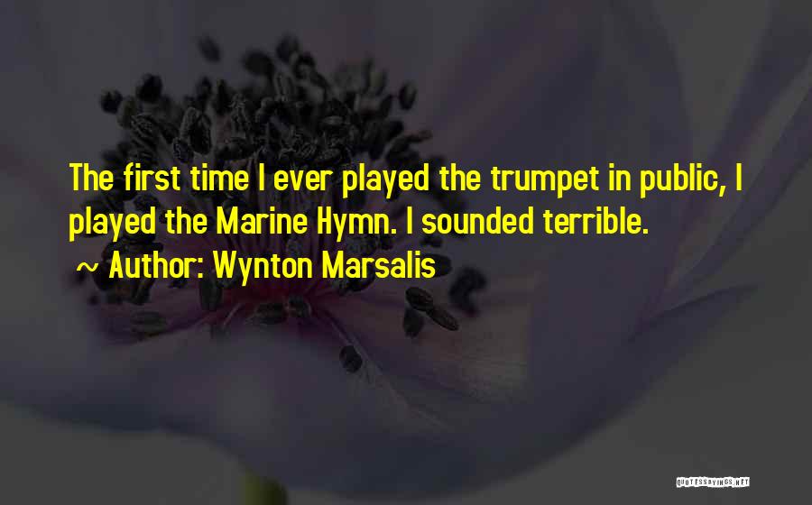 Wynton Marsalis Trumpet Quotes By Wynton Marsalis