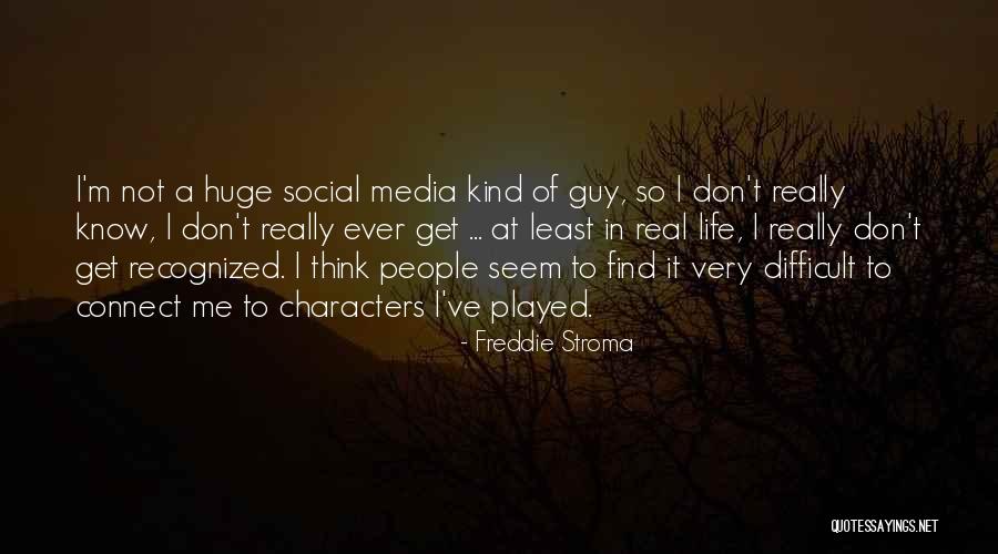 Wyowire Quotes By Freddie Stroma Wyowire Quotes By Freddie Stroma
