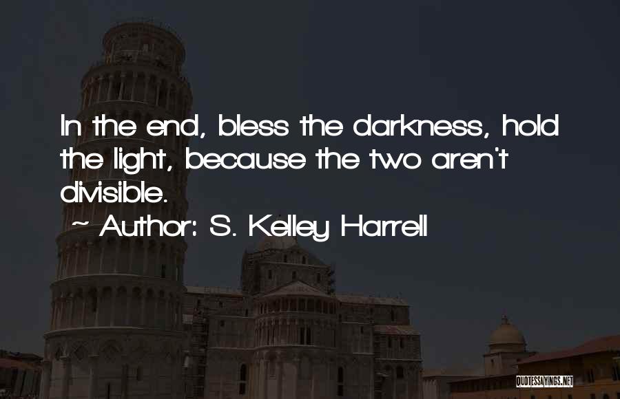 Wyrd Quotes By S. Kelley Harrell