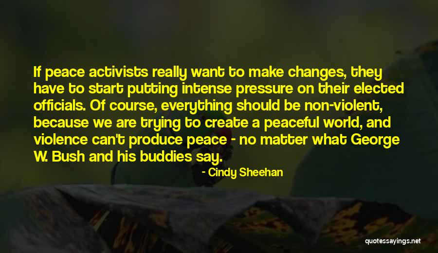 Wyre Forest Quotes By Cindy Sheehan Wyre Forest Quotes By Cindy Sheehan