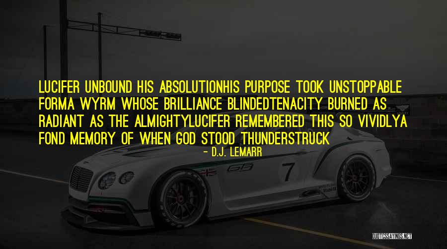 Wyrm Quotes By D.J. LeMarr Wyrm Quotes By D.J. LeMarr