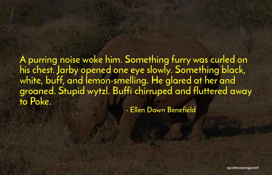 Wytzl Quotes By Ellen Dawn Benefield Wytzl Quotes By Ellen Dawn Benefield