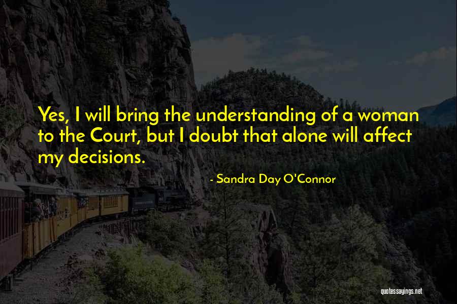 Wyvolyn Quotes By Sandra Day O'Connor Wyvolyn Quotes By Sandra Day O'Connor