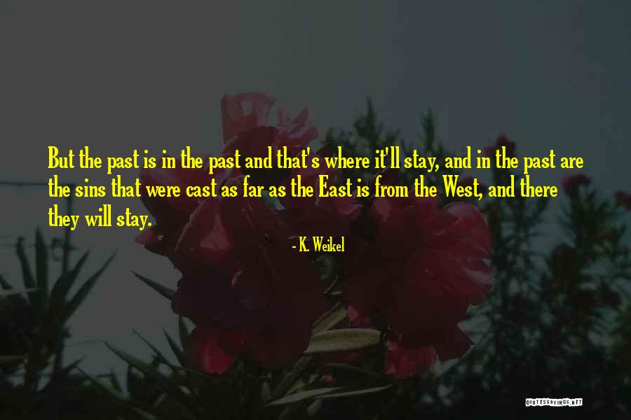 Wzmocnic Quotes By K. Weikel Wzmocnic Quotes By K. Weikel