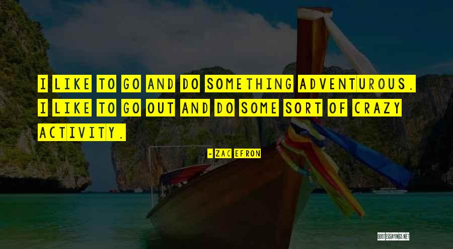 X D 1 Sports Apparel Sacramento Quotes By Zac Efron X D 1 Sports Apparel Sacramento Quotes By Zac Efron