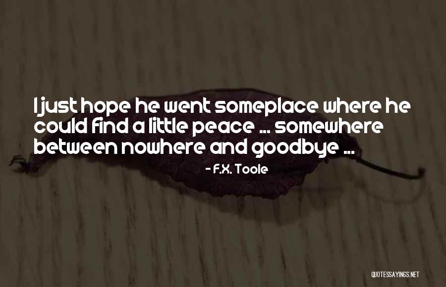 X F X Quotes By F.X. Toole X F X Quotes By F.X. Toole