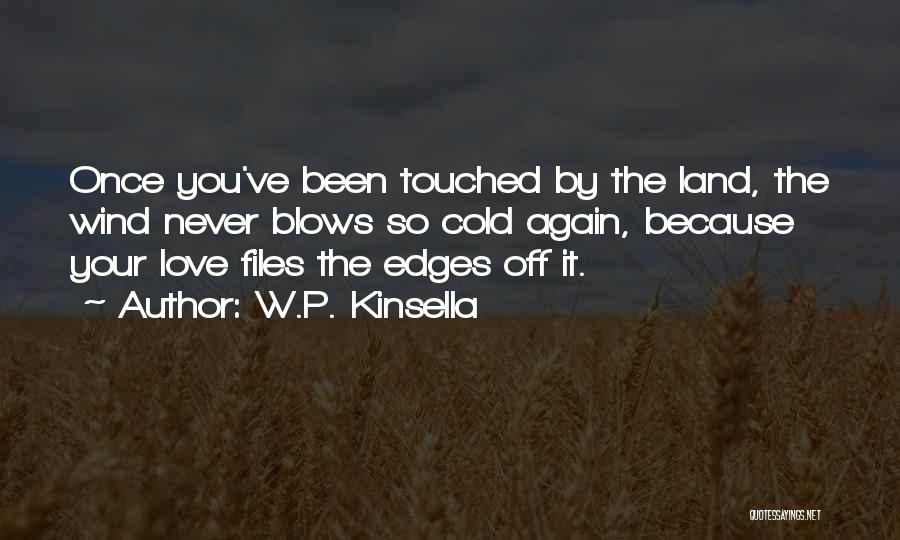 X Files Love Quotes By W.P. Kinsella