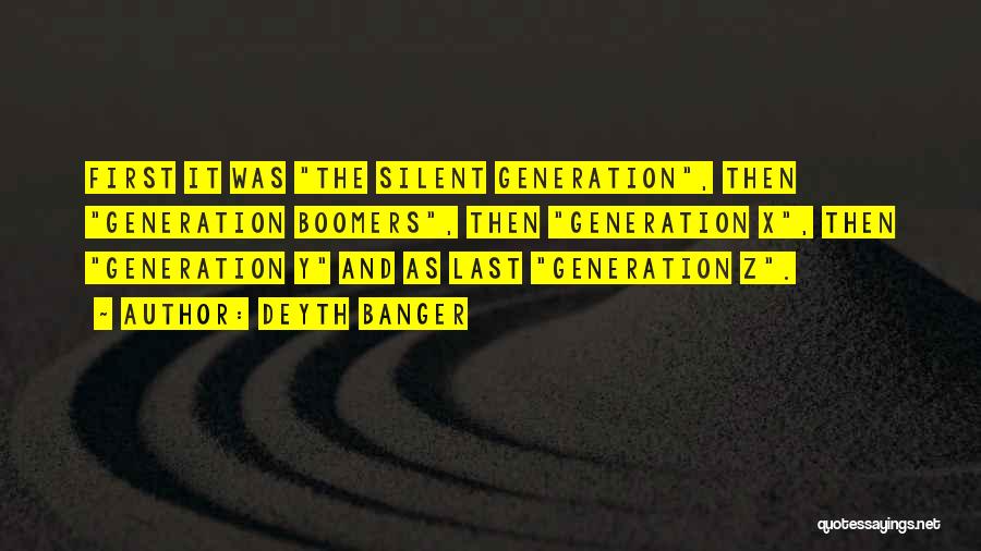 X Generation Quotes By Deyth Banger