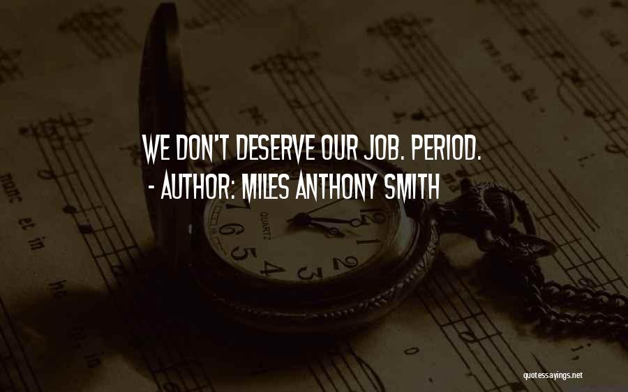 X Generation Quotes By Miles Anthony Smith