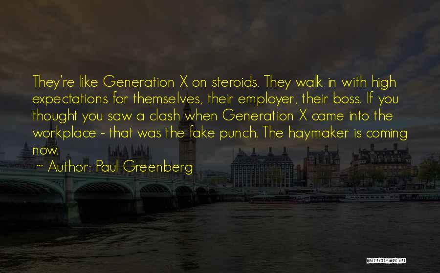 X Generation Quotes By Paul Greenberg