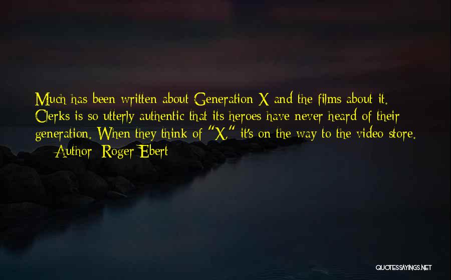 X Generation Quotes By Roger Ebert