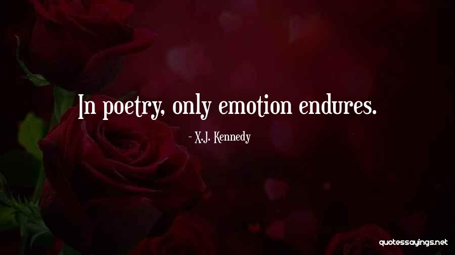 X.J. Kennedy Quotes 1319474 X.J. Kennedy Quotes 1319474