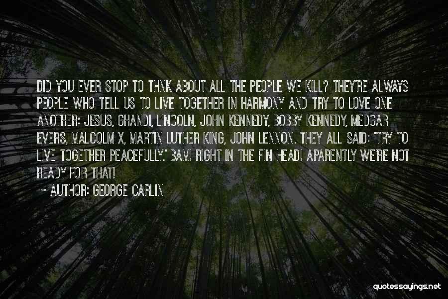 X Love Quotes By George Carlin