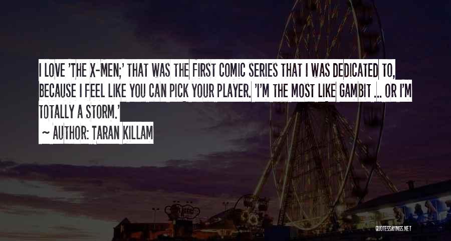 X Love Quotes By Taran Killam