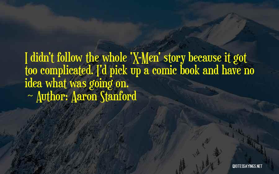 X-men Comic Book Quotes By Aaron Stanford