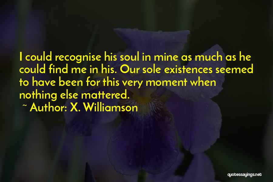 X-men Love Quotes By X. Williamson