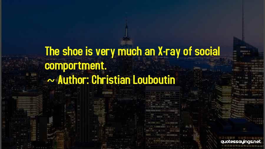 X Ray Quotes By Christian Louboutin