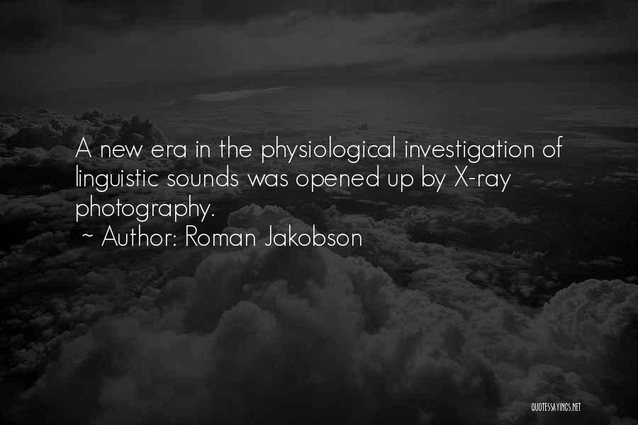 X Ray Quotes By Roman Jakobson