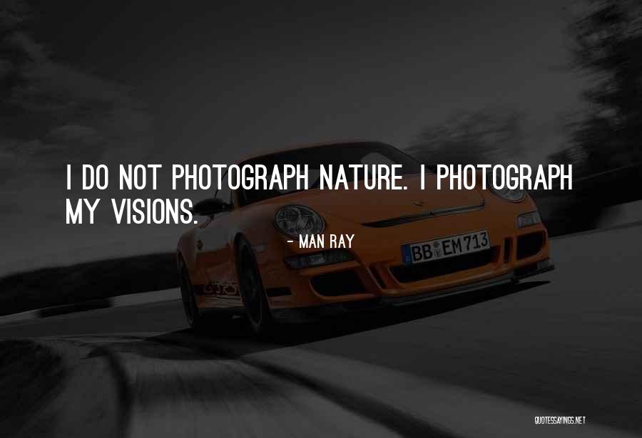 X Ray Vision Quotes By Man Ray X Ray Vision Quotes By Man Ray