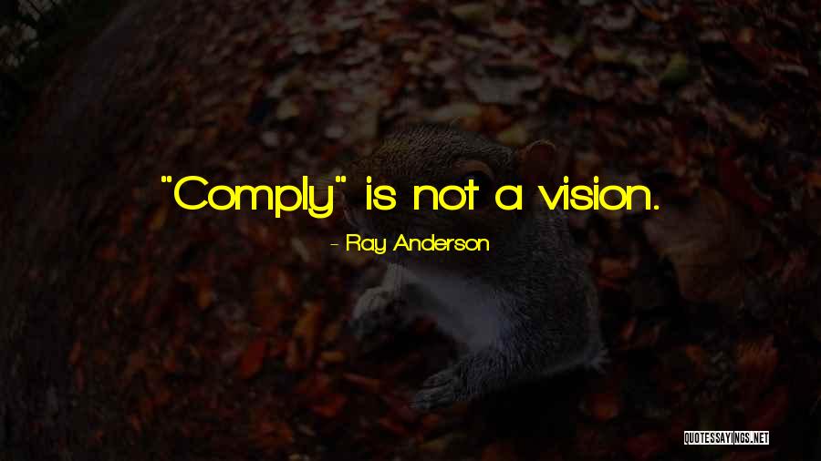 X Ray Vision Quotes By Ray Anderson