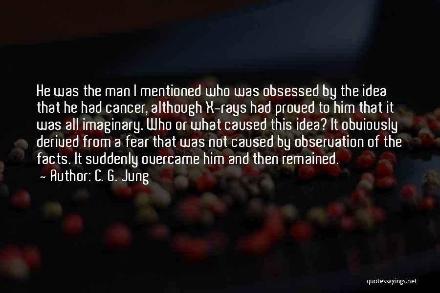 X Rays Quotes By C. G. Jung