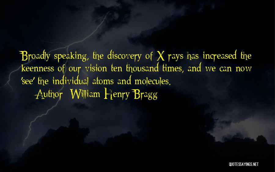 X Rays Quotes By William Henry Bragg