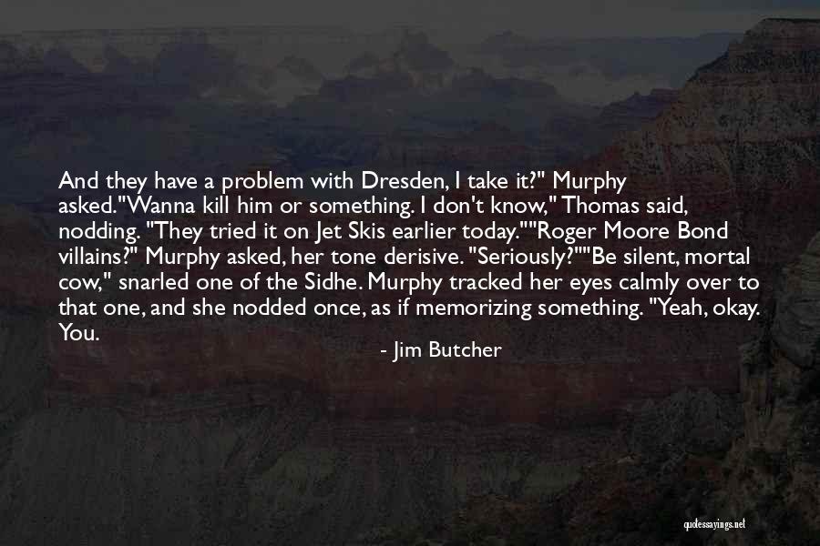 X T Files Quotes By Jim Butcher X T Files Quotes By Jim Butcher