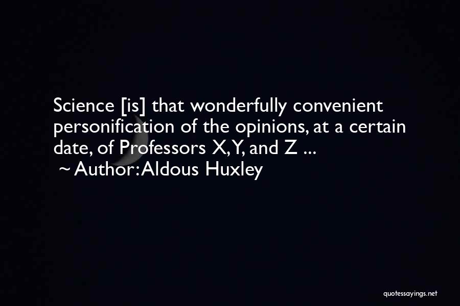 X Y And Z Quotes By Aldous Huxley