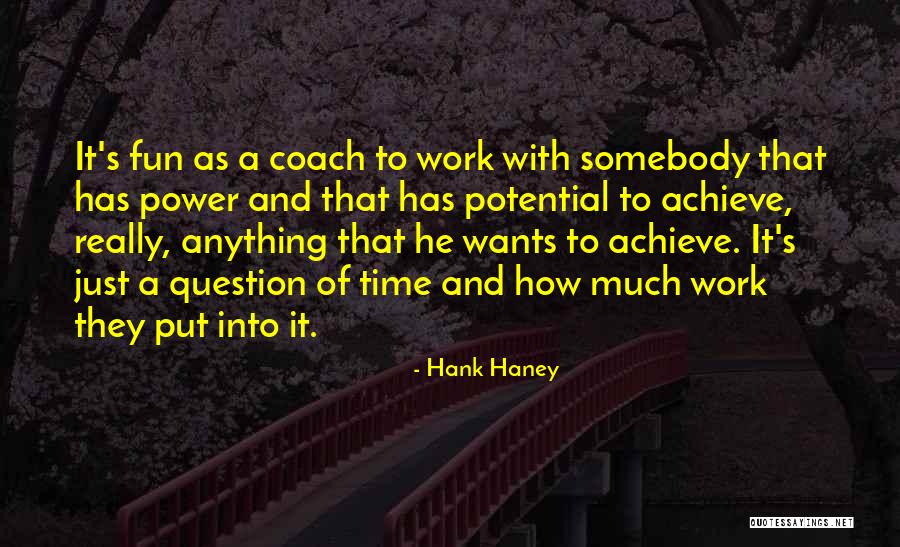 X609 Quotes By Hank Haney X609 Quotes By Hank Haney