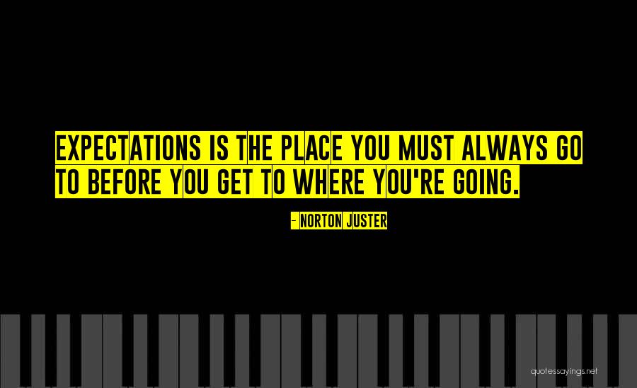 Xainhdew Quotes By Norton Juster Xainhdew Quotes By Norton Juster