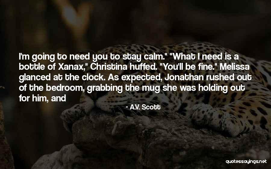 Xanax Quotes By A.V. Scott