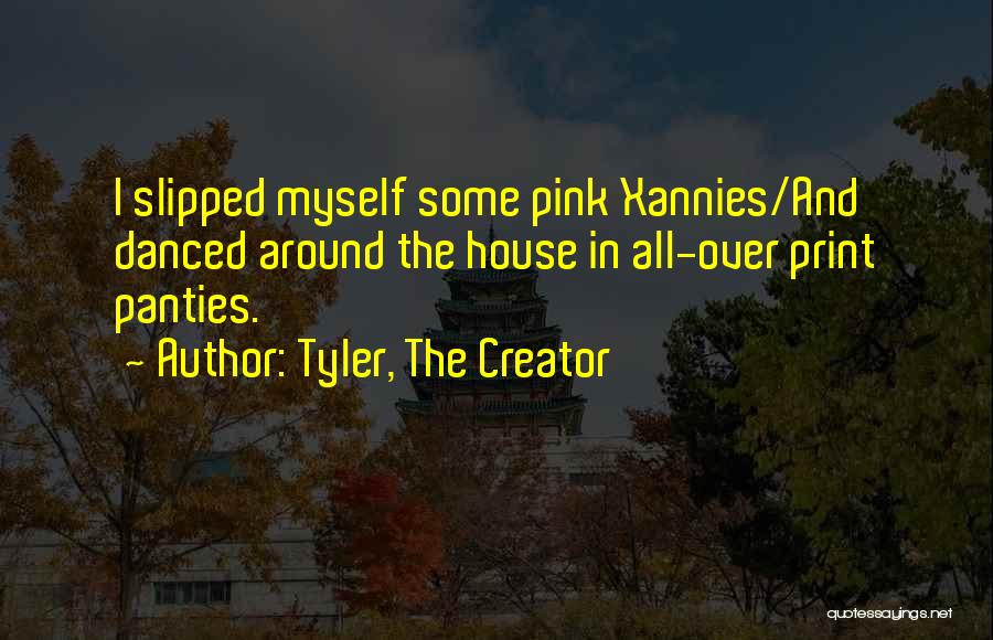 Xanax Quotes By Tyler, The Creator