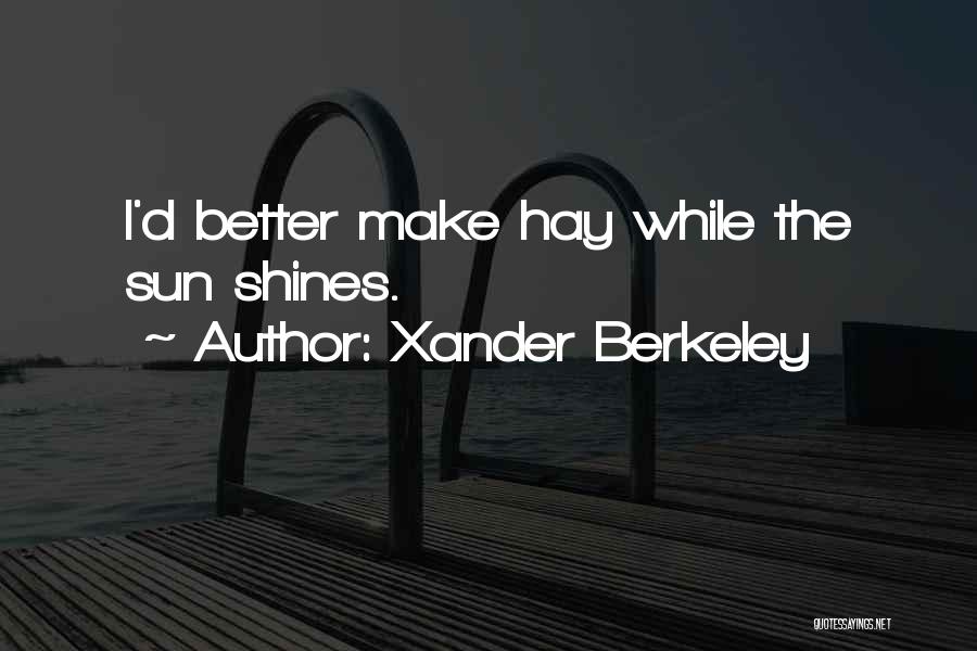 Xander Berkeley Quotes 2090755