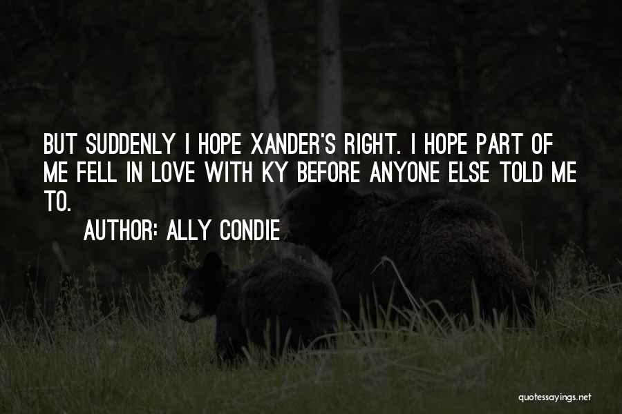 Xander Love Quotes By Ally Condie