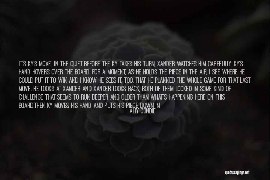 Xander Quotes By Ally Condie Xander Quotes By Ally Condie