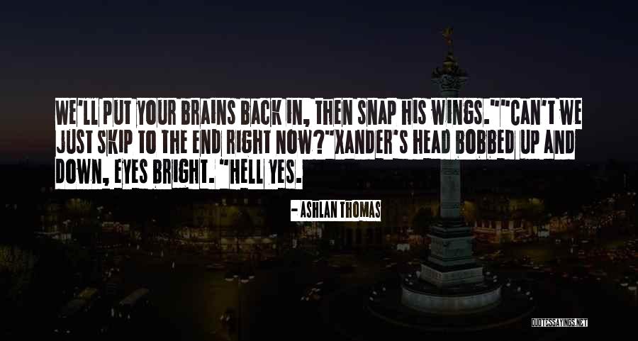 Xander Quotes By Ashlan Thomas Xander Quotes By Ashlan Thomas