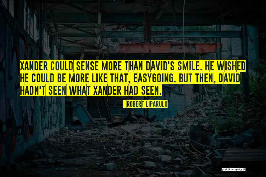 Xander Quotes By Robert Liparulo Xander Quotes By Robert Liparulo