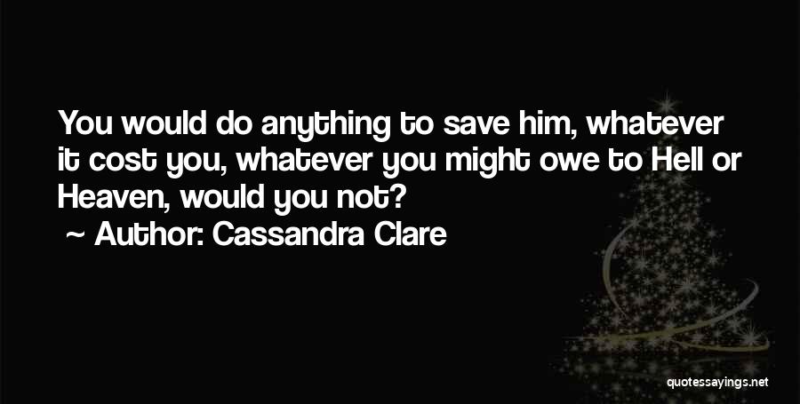 Xandros Inc Quotes By Cassandra Clare