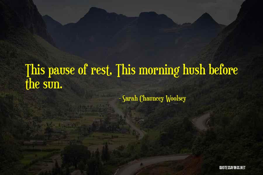 Xanthippi Efstathiadis Quotes By Sarah Chauncey Woolsey Xanthippi Efstathiadis Quotes By Sarah Chauncey Woolsey