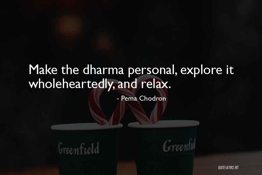 Xanthippia Quotes By Pema Chodron