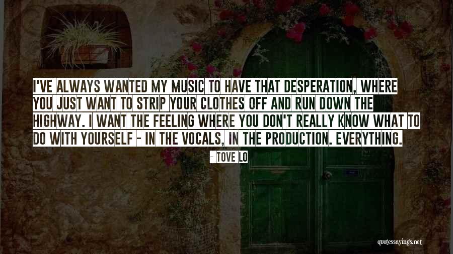 Xanthippia Quotes By Tove Lo Xanthippia Quotes By Tove Lo
