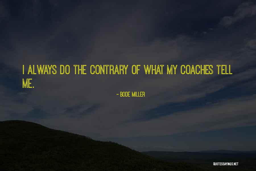 Xantis Quotes By Bode Miller Xantis Quotes By Bode Miller
