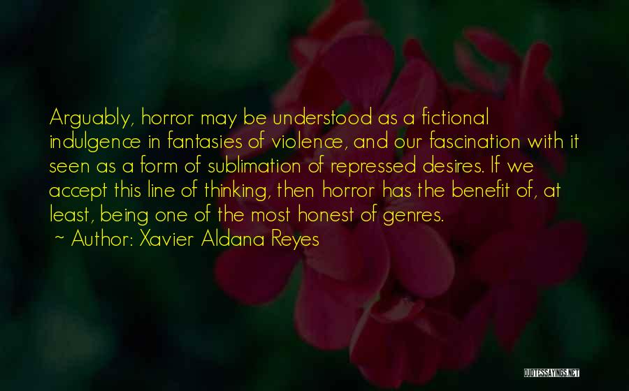 Xavier Aldana Reyes Quotes 1027049