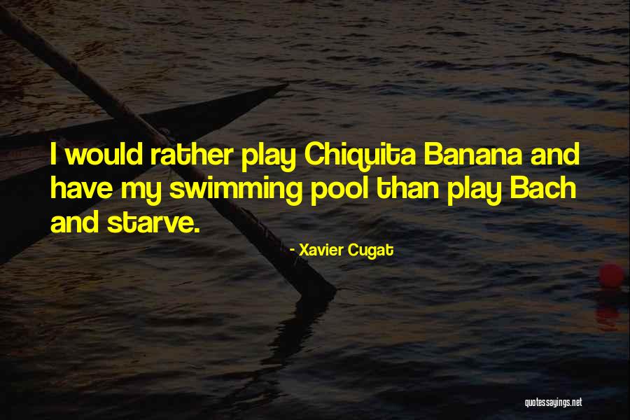 Xavier Cugat Quotes 315913