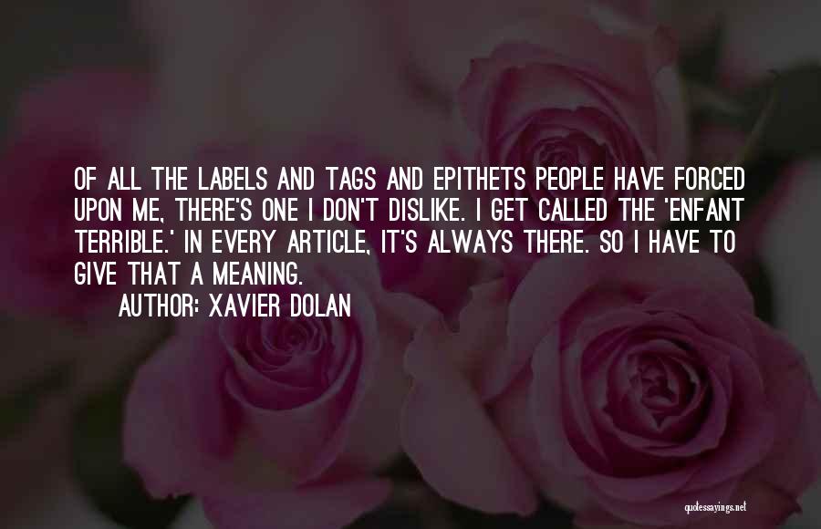 Xavier Dolan Quotes 1550894