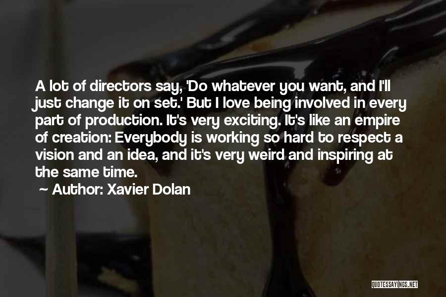 Xavier Dolan Quotes 1672076