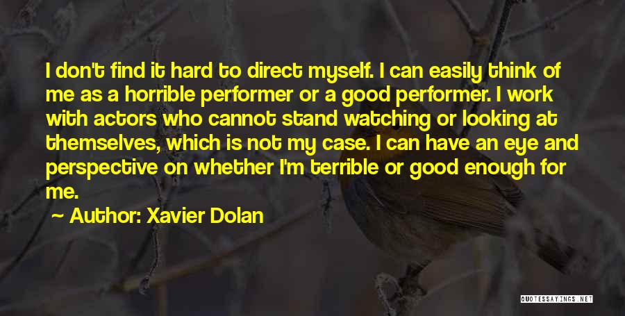 Xavier Dolan Quotes 327419